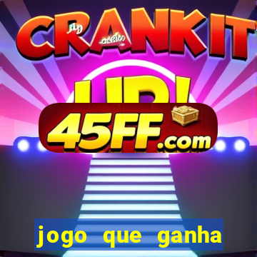 jogo que ganha dinheiro sem fazer deposito